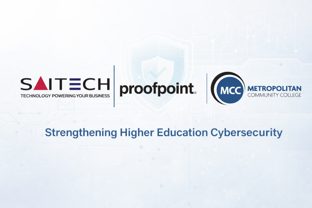 Saitech Inc. Fortifies Metropolitan Community Collegeās Cybersecurity with Proofpoint