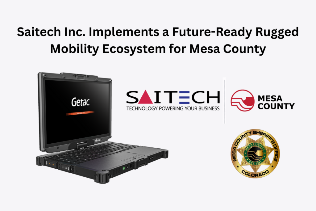 Saitech Inc. Implements a Future-Ready Rugged Mobility Ecosystem for Mesa County.