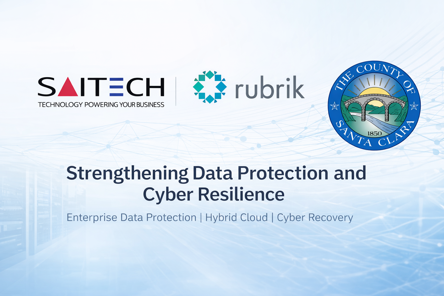 Saitech Inc. Strengthens Data Protection Infrastructure for the County of Santa Clara with Rubrik