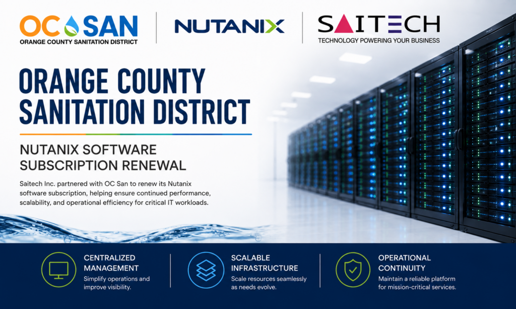 Orange County Sanitation District Renews Nutanix Software Subscription with Saitech Inc.